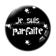 Cabochon Verre - je suis parfaite