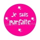 je suis parfaite