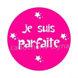 je suis parfaite