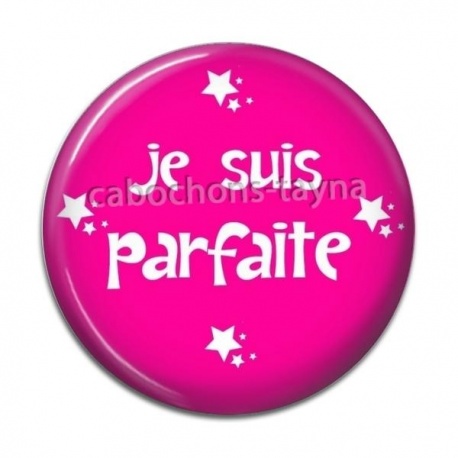 Cabochon Résine - je suis parfaite