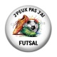 Cabochon Résine - J'peux pas j'ai Futsal