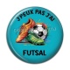 Cabochon Résine - J'peux pas j'ai Futsal