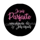 parfaite avec plein de jolis défauts