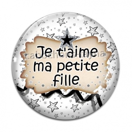 Cabochon Verre - je t'aime ma petite fille