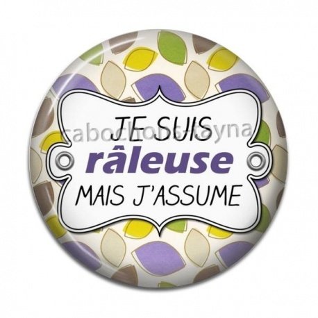 Cabochon Résine - je suis une râleuse mais j'assume