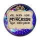 Cabochon Résine - je suis une princesse qui déchire