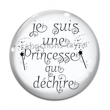 Cabochon Verre - je suis une princesse qui déchire