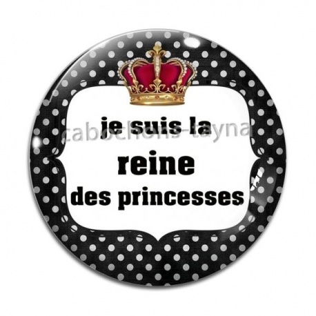 Cabochon Verre - je suis la reine des princesses