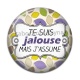 Cabochon Résine - je suis jalouse mais j'assume