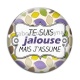 Cabochon Verre - je suis jalouse mais j'assume