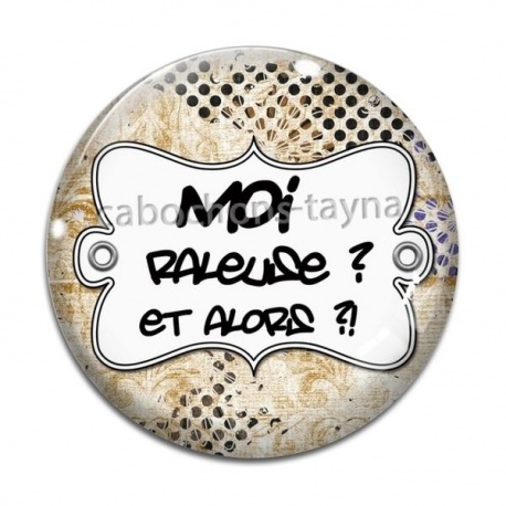 Cabochon Verre - moi raleuse et alors
