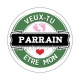 veux tu être mon parrain