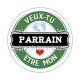 veux tu être mon parrain