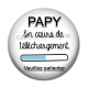 Cabochon Résine - papy en cours de téléchargement