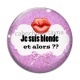 Cabochon Verre - je suis blonde et alors