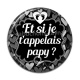 Cabochon Résine - et si je t'appelais papy