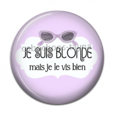Cabochon Résine - je suis blonde mais je le vis bien
