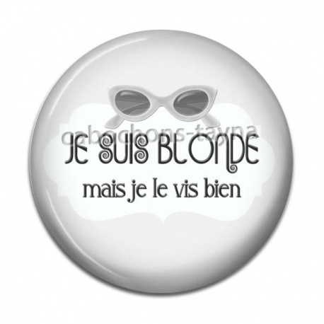 Cabochon Résine - je suis blonde mais je le vis bien
