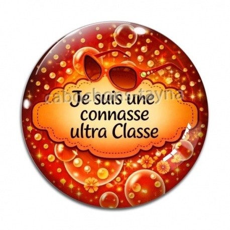 Cabochon Verre - je suis une connasse ultra classe