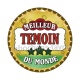 meilleur témoin