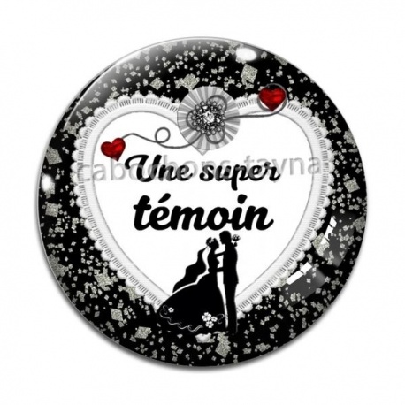 Cabochon Verre - une super témoin