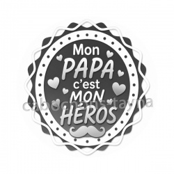 mon papa c'est mon héros