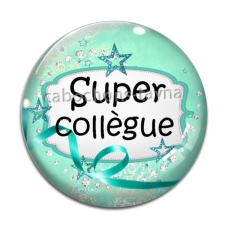 Cabochon Verre - super collègue