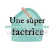 une super factrice