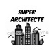 super architecte