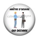 Cabochon Résine - maitre d'?uvre qui déchire