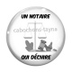 Cabochon Verre - un notaire qui déchire