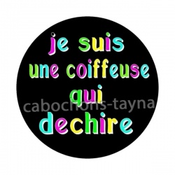 je suis une coiffeuse qui déchire