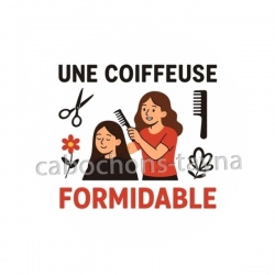 une coiffeuse formidable