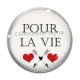 Cabochon Verre - pour la vie