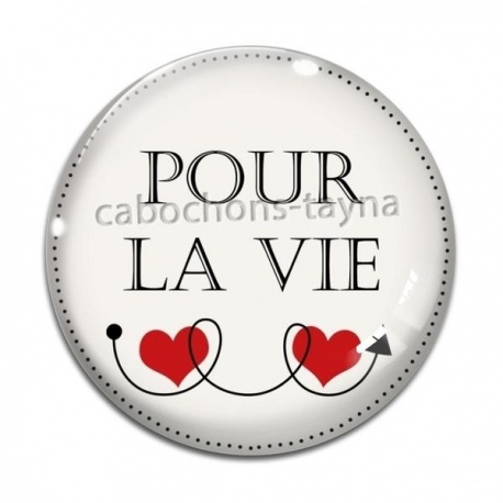 Cabochon Verre - pour la vie