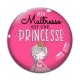 Cabochon Verre - ma maîtresse est une princesse