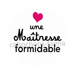 une maîtresse formidable