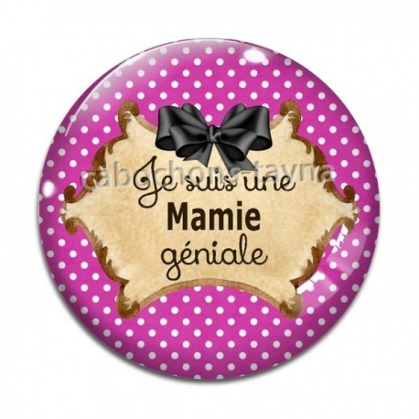 Cabochon Verre - je suis une mamie géniale