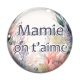 Cabochon Verre - mamie on t'aime