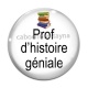 Cabochon Verre - prof d'histoire géniale