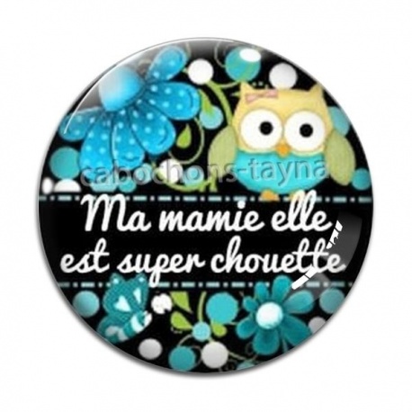 Cabochon Verre - ma mamie elle est super chouette
