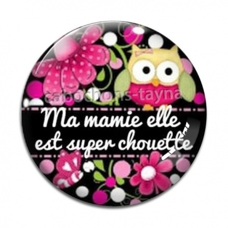 Cabochon Verre - ma mamie elle est super chouette