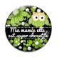 Cabochon Verre - ma mamie elle est super chouette