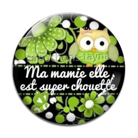 Cabochon Verre - ma mamie elle est super chouette