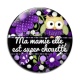 Cabochon Verre - ma mamie elle est super chouette