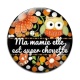Cabochon Verre - ma mamie elle est super chouette