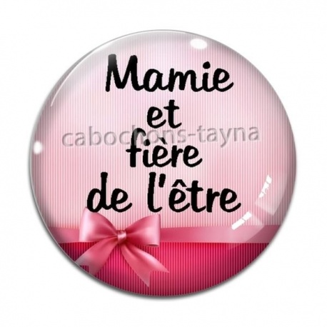 Cabochon Verre - mamie et fière de l'être