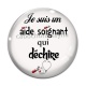 Cabochon Verre - je suis un aide soignante qui déchire