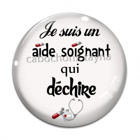 Cabochon Verre - je suis un aide soignante qui déchire