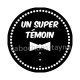 un super témoin